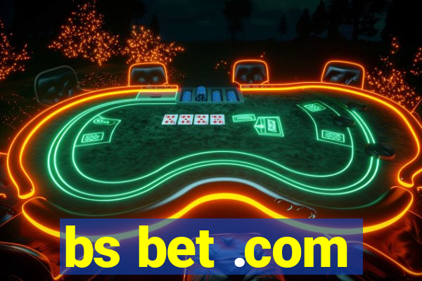 bs bet .com